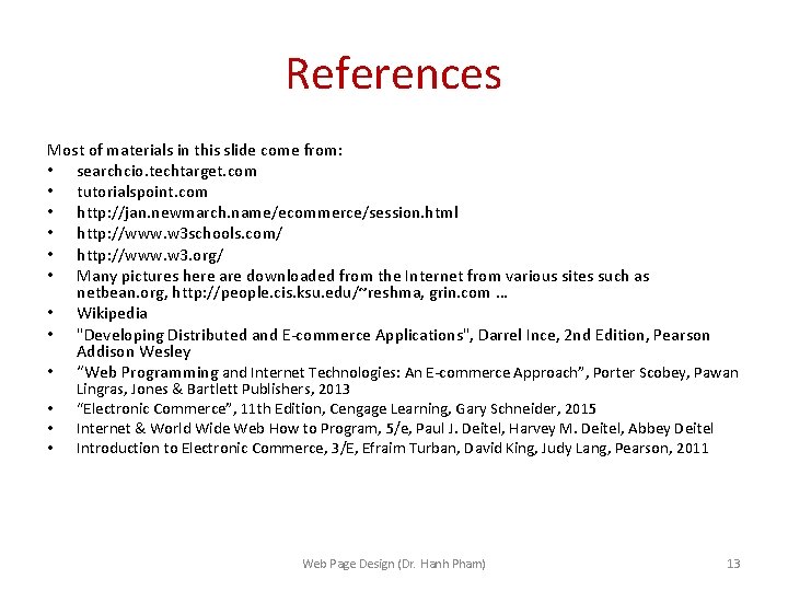 References Most of materials in this slide come from: • searchcio. techtarget. com •