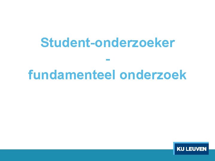 Student-onderzoeker fundamenteel onderzoek 