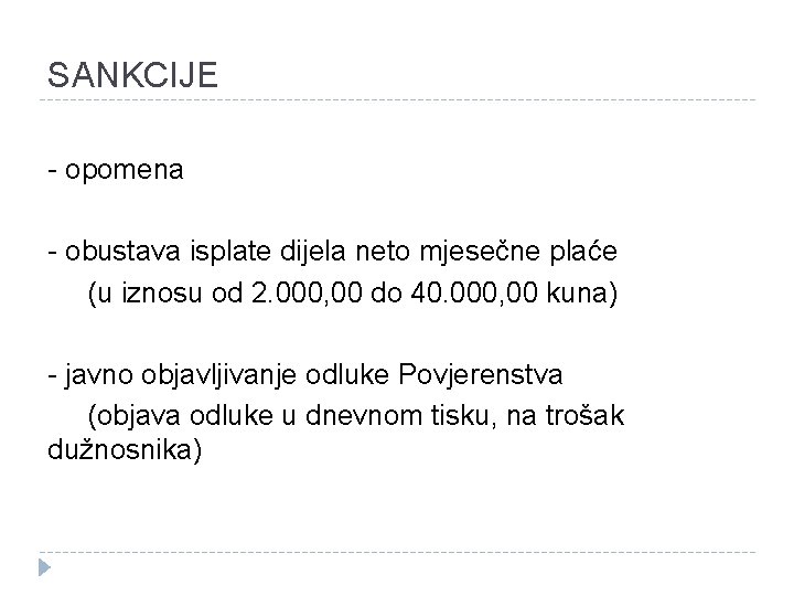 SANKCIJE - opomena - obustava isplate dijela neto mjesečne plaće (u iznosu od 2.