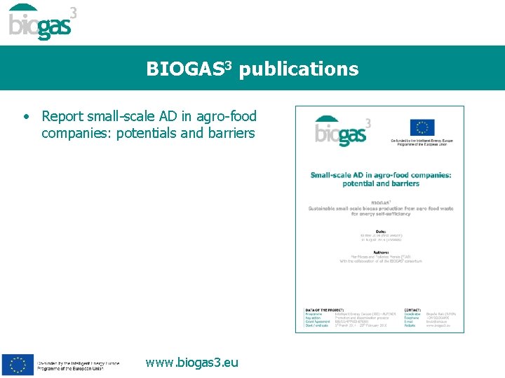 BIOGAS 3 publications • Report small-scale AD in agro-food companies: potentials and barriers www.