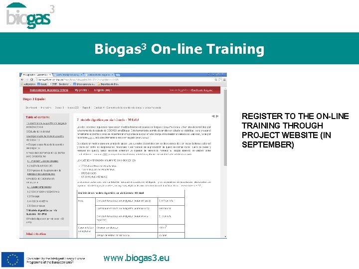 Biogas 3 On-line Training REGISTER TO THE ON-LINE TRAINING THROUGH PROJECT WEBSITE (IN SEPTEMBER)