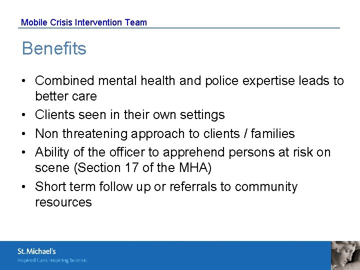 Mobile Crisis Intervention Team Benefits • Combined mental health and police expertise leads to