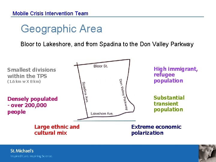 Mobile Crisis Intervention Team Geographic Area Bloor to Lakeshore, and from Spadina to the