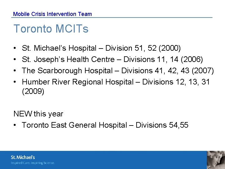 Mobile Crisis Intervention Team Toronto MCITs • • St. Michael’s Hospital – Division 51,