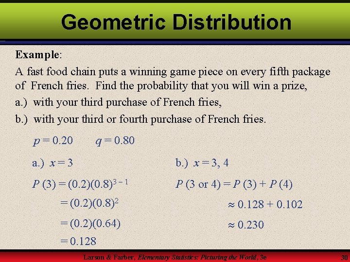 Geometric Distribution Example: A fast food chain puts a winning game piece on every Geometric Distribution Example: A fast food chain puts a winning game piece on every