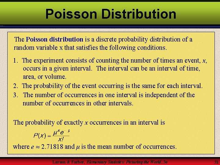 Poisson Distribution The Poisson distribution is a discrete probability distribution of a random variable Poisson Distribution The Poisson distribution is a discrete probability distribution of a random variable