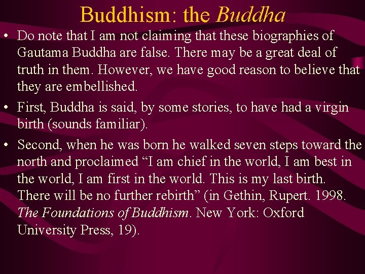 Buddhism: the Buddha • Do note that I am not claiming that these biographies
