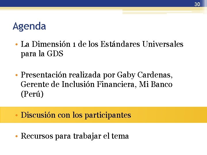 30 Agenda • La Dimensión 1 de los Estándares Universales para la GDS •
