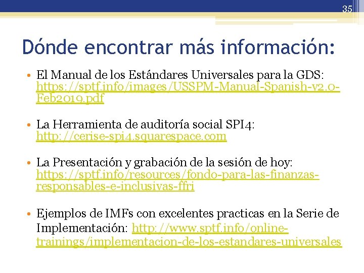 35 Dónde encontrar más información: • El Manual de los Estándares Universales para la