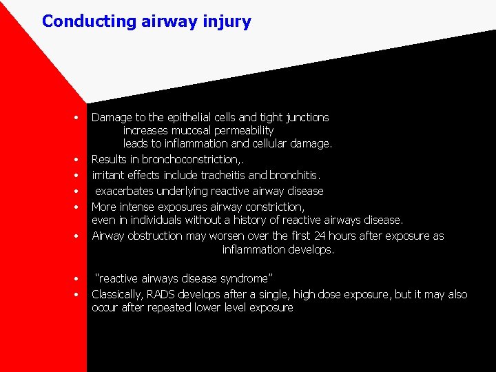 Conducting airway injury • • Damage to the epithelial cells and tight junctions increases