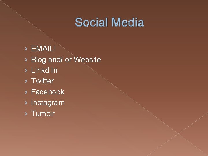 Social Media › › › › EMAIL! Blog and/ or Website Linkd In Twitter