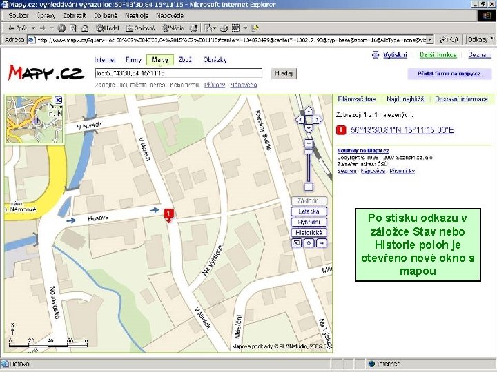 Po stisku odkazu v záložce Stav nebo Historie poloh je otevřeno nové okno s