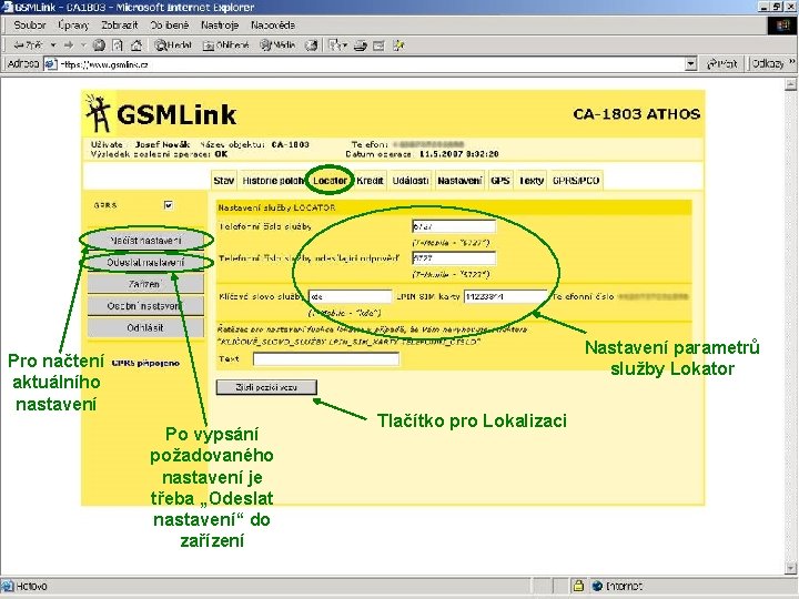 Nastavení parametrů služby Lokator Pro načtení aktuálního nastavení Po vypsání požadovaného nastavení je třeba