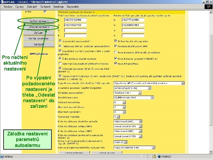 Pro načtení aktuálního nastavení Po vypsání požadovaného nastavení je třeba „Odeslat nastavení“ do zařízení