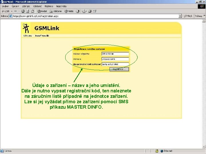 Údaje o zařízení – název a jeho umístění. Dále je nutno vypsat registrační kód,