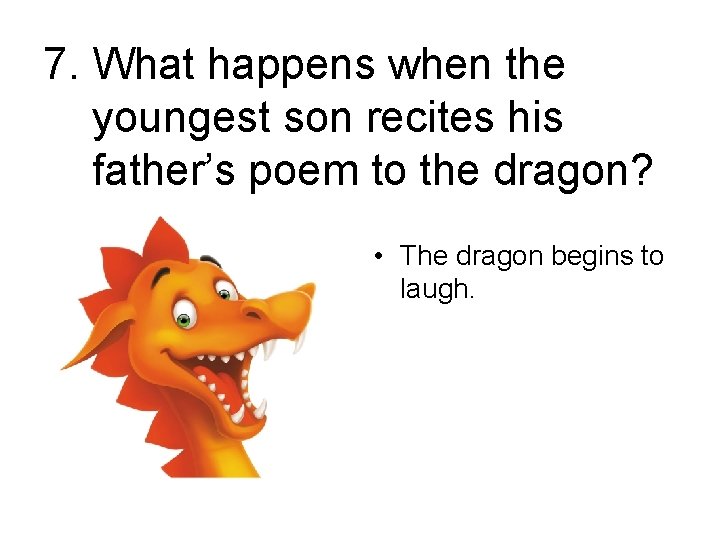 7. What happens when the youngest son recites his father’s poem to the dragon?