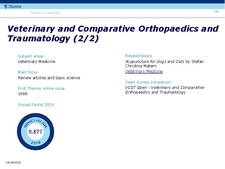 135 Thieme Journals Veterinary and Comparative Orthopaedics and Traumatology (2/2) Subject areas Veterinary Medicine