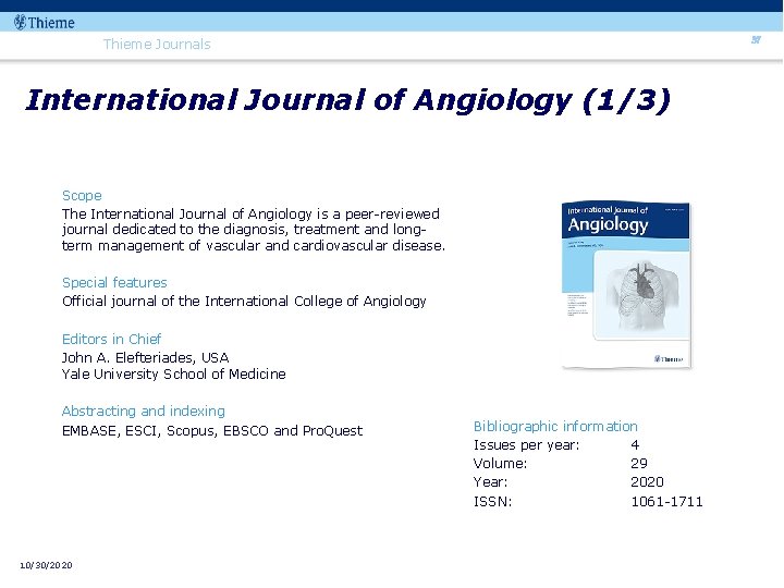 37 Thieme Journals International Journal of Angiology (1/3) Scope The International Journal of Angiology