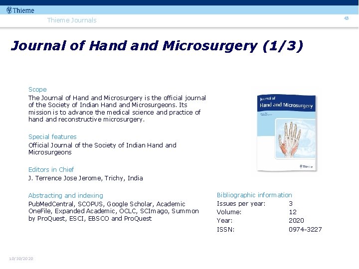 43 Thieme Journals Journal of Hand Microsurgery (1/3) Scope The Journal of Hand Microsurgery