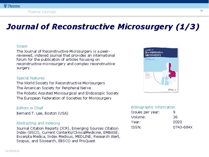 69 Thieme Journals Journal of Reconstructive Microsurgery (1/3) Scope The Journal of Reconstructive Microsurgery