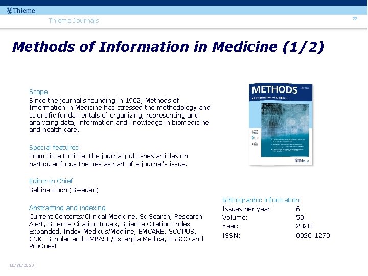 77 Thieme Journals Methods of Information in Medicine (1/2) Scope Since the journal's founding