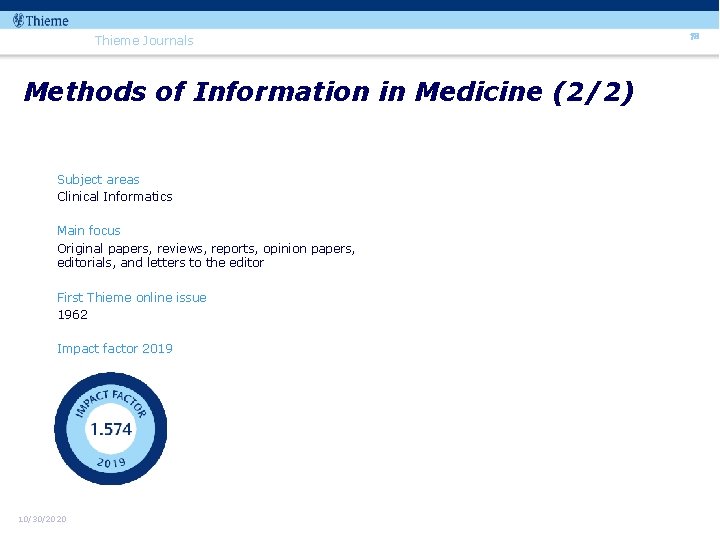 Thieme Journals Methods of Information in Medicine (2/2) Subject areas Clinical Informatics Main focus