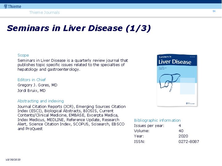 94 Thieme Journals Seminars in Liver Disease (1/3) Scope Seminars in Liver Disease is