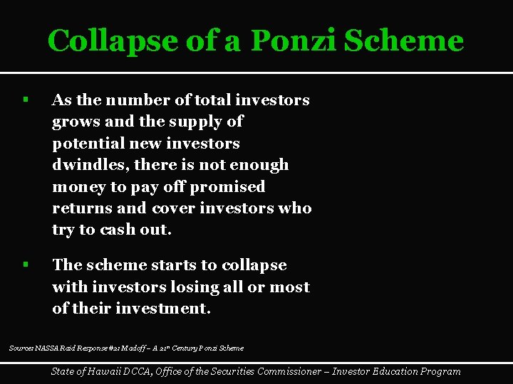 Collapse of a Ponzi Scheme § As the number of total investors grows and