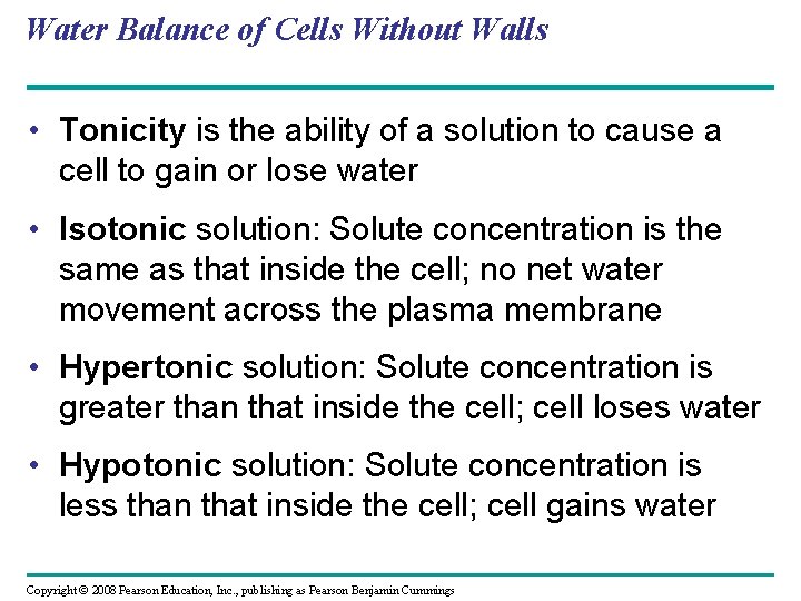 Water Balance of Cells Without Walls • Tonicity is the ability of a solution