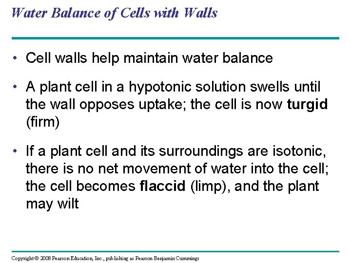 Water Balance of Cells with Walls • Cell walls help maintain water balance •
