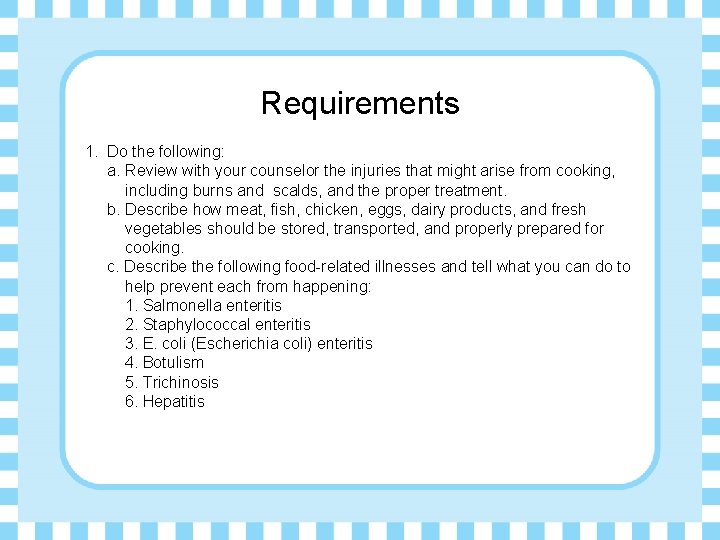 Requirements 1. Do the following: a. Review with your counselor the injuries that might