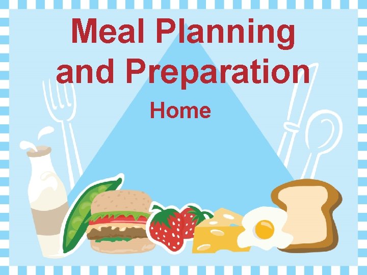 Meal Planning and Preparation Home 