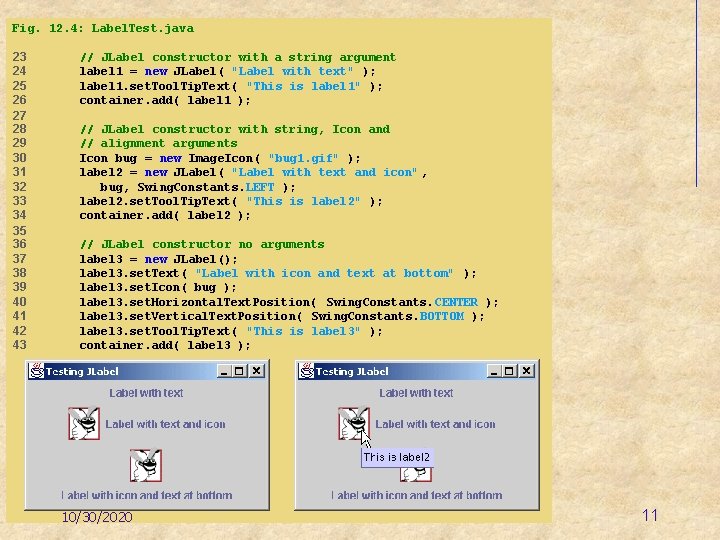 Fig. 12. 4: Label. Test. java 23 24 25 26 27 28 29 30