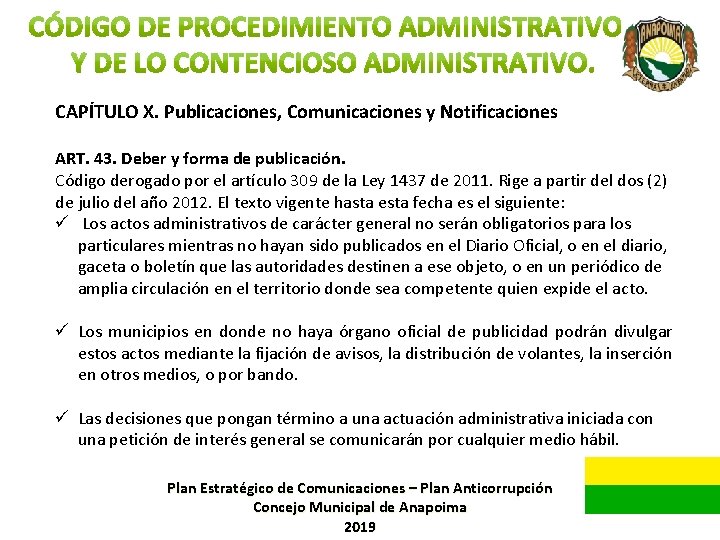 CAPÍTULO X. Publicaciones, Comunicaciones y Notificaciones ART. 43. Deber y forma de publicación. Código