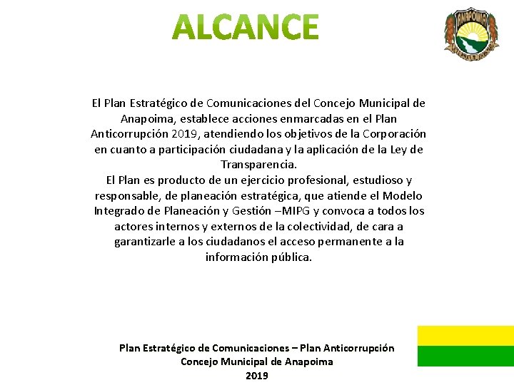 El Plan Estratégico de Comunicaciones del Concejo Municipal de Anapoima, establece acciones enmarcadas en