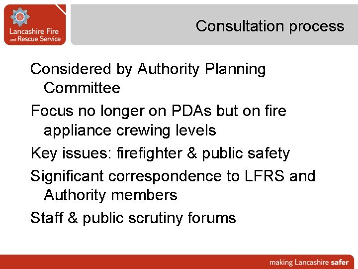 Consultation process Considered by Authority Planning Committee Focus no longer on PDAs but on
