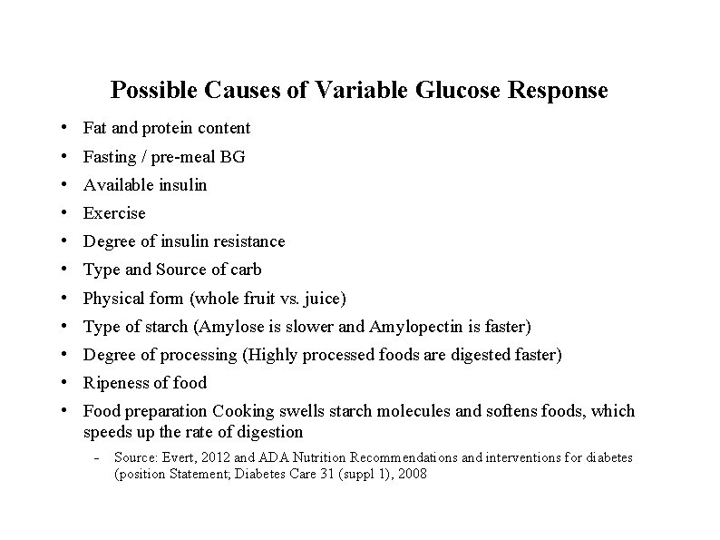 Possible Causes of Variable Glucose Response • Fat and protein content • Fasting /