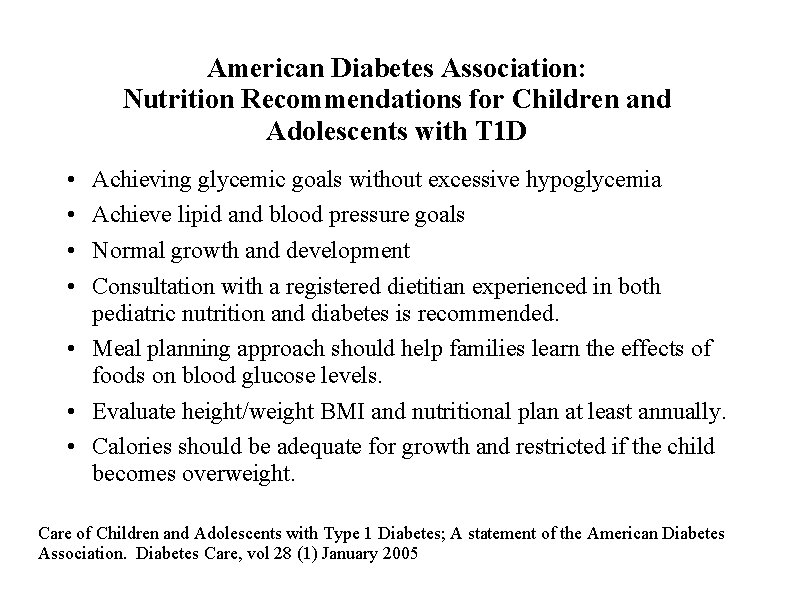 American Diabetes Association: Nutrition Recommendations for Children and Adolescents with T 1 D •