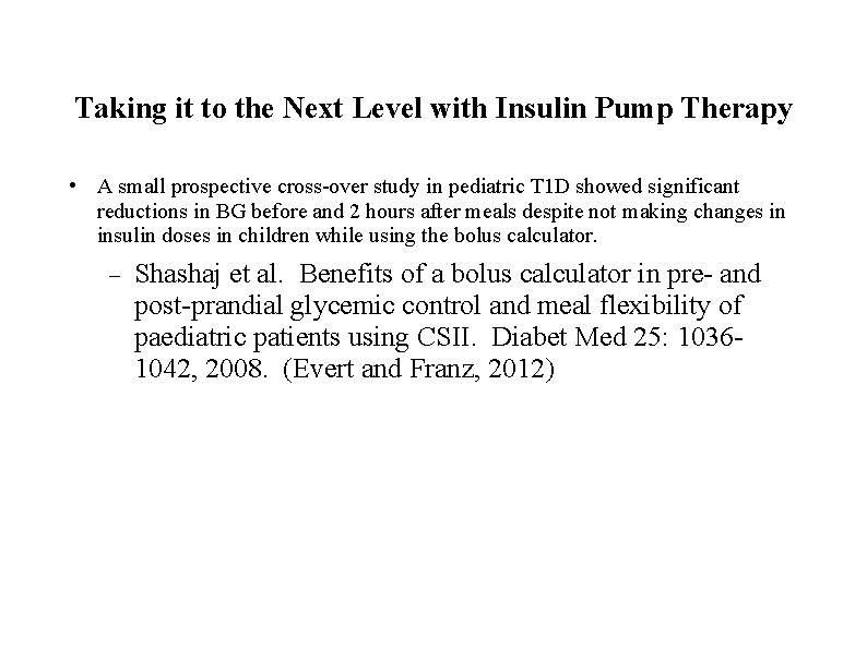 Taking it to the Next Level with Insulin Pump Therapy • A small prospective