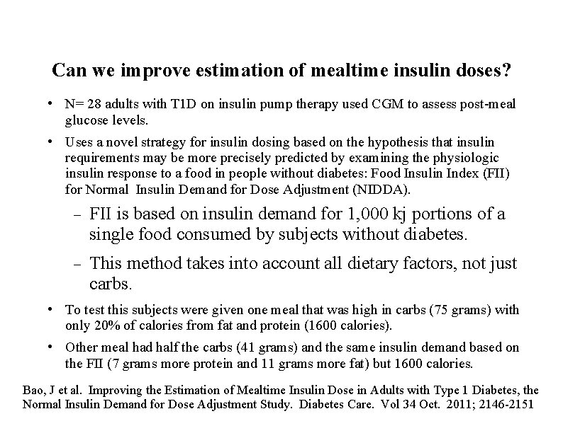 Can we improve estimation of mealtime insulin doses? • N= 28 adults with T