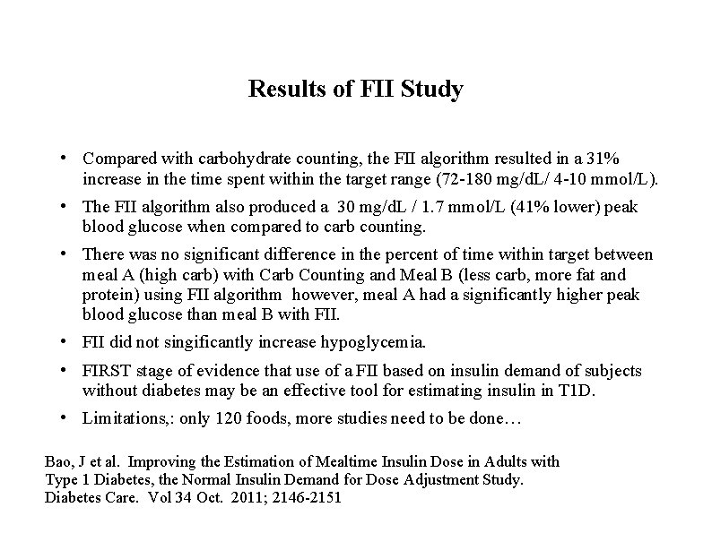 Results of FII Study • Compared with carbohydrate counting, the FII algorithm resulted in