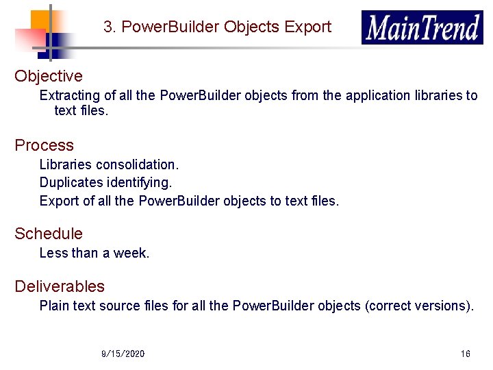 3. Power. Builder Objects Export Objective Extracting of all the Power. Builder objects from