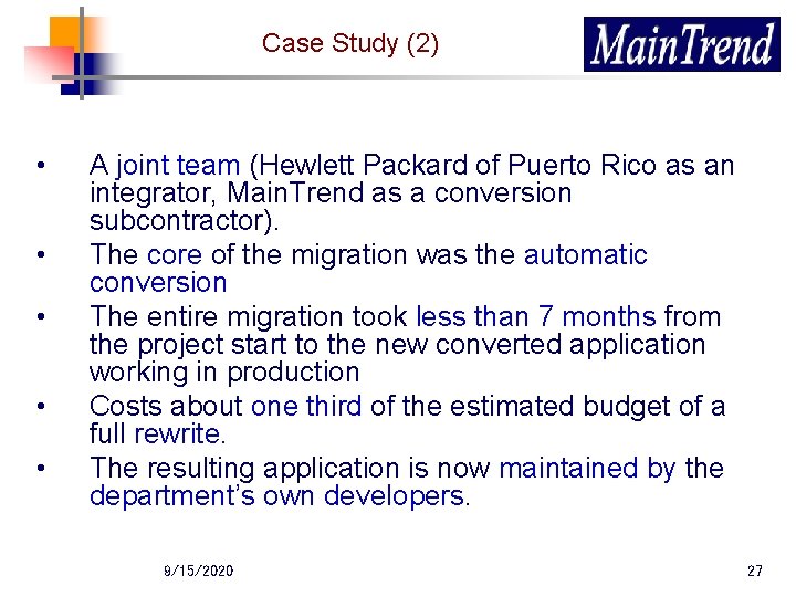 Case Study (2) • • • A joint team (Hewlett Packard of Puerto Rico