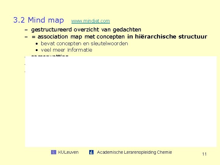 3. 2 Mind map www. mindjet. com – gestructureerd overzicht van gedachten – =