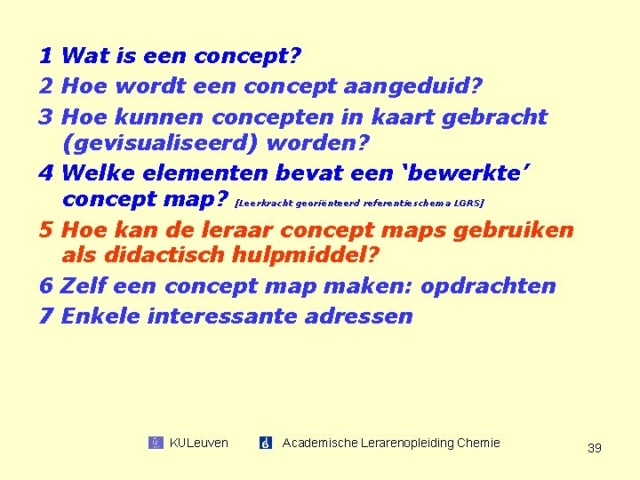 1 Wat is een concept? 2 Hoe wordt een concept aangeduid? 3 Hoe kunnen