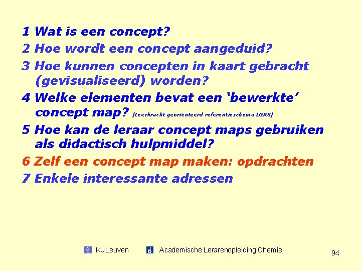 1 Wat is een concept? 2 Hoe wordt een concept aangeduid? 3 Hoe kunnen