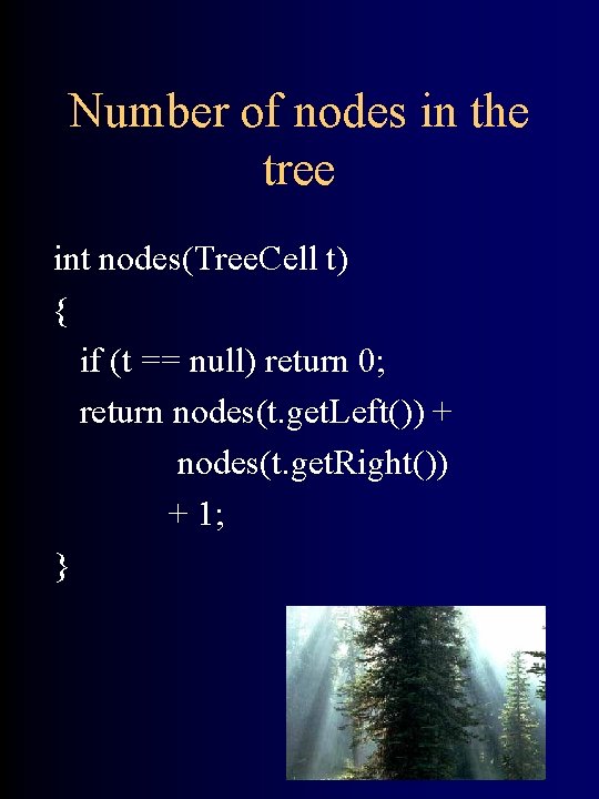 Number of nodes in the tree int nodes(Tree. Cell t) { if (t ==