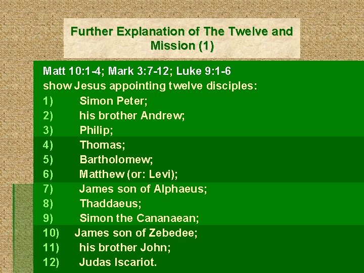 Further Explanation of The Twelve and Mission (1) Matt 10: 1 -4; Mark 3: