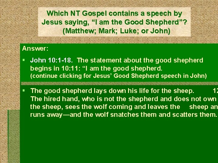 Which NT Gospel contains a speech by Jesus saying, “I am the Good Shepherd”?