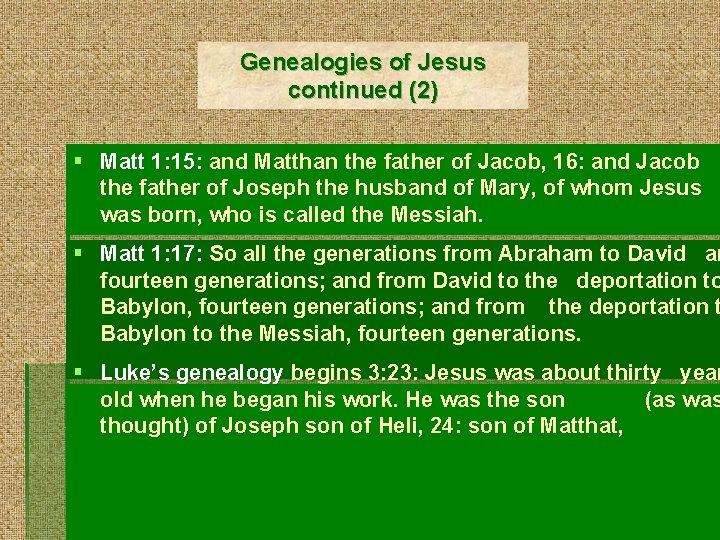 Genealogies of Jesus continued (2) § Matt 1: 15: and Matthan the father of